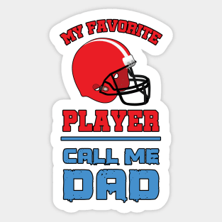 My Favorite Player call me Dad Sticker